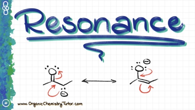 Resonance — Organic Chemistry Tutor