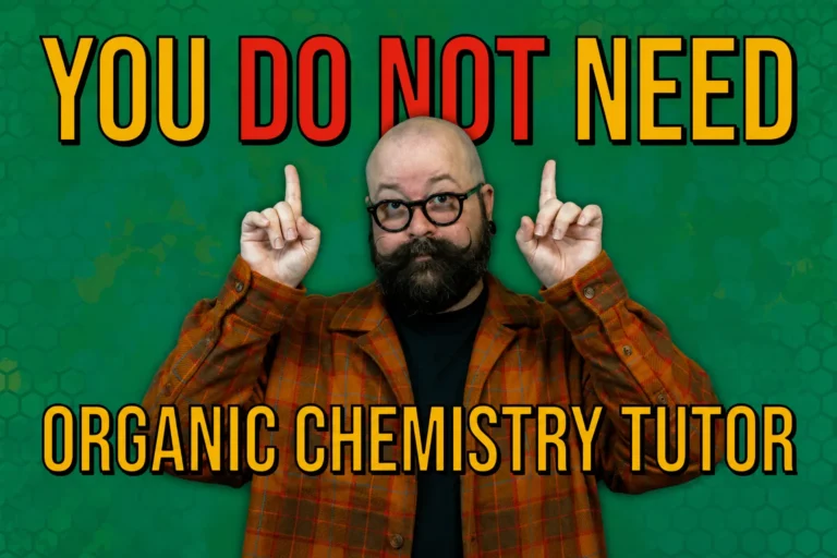 Do You Need an Organic Chemistry Tutor?